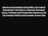 Read American International Group (AIG) & the Federal Government's Assistance & Exposure (Economic