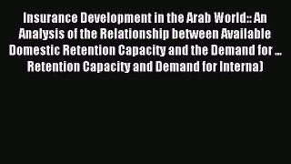 Read Insurance Development in the Arab World:: An Analysis of the Relationship between Available