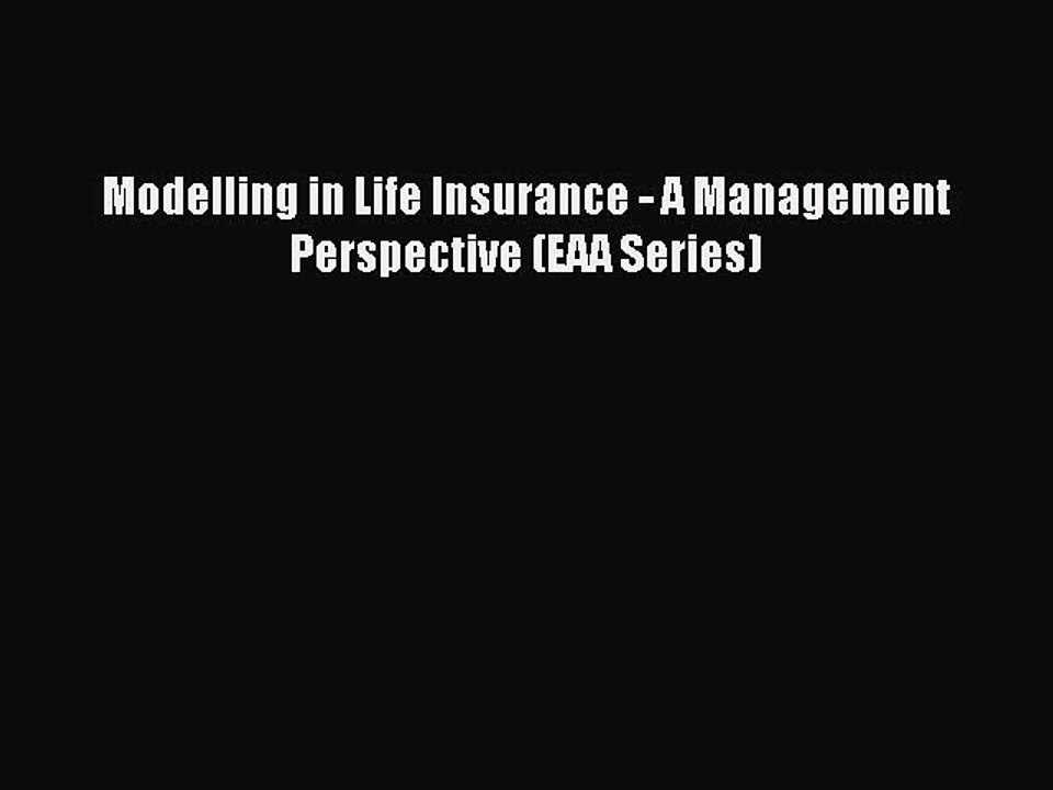 Read Modelling in Life Insurance - A Management Perspective (EAA Series) Ebook Free