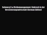 Read Solvency II & Risikomanagement: Umbruch in der Versicherungswirtschaft (German Edition)