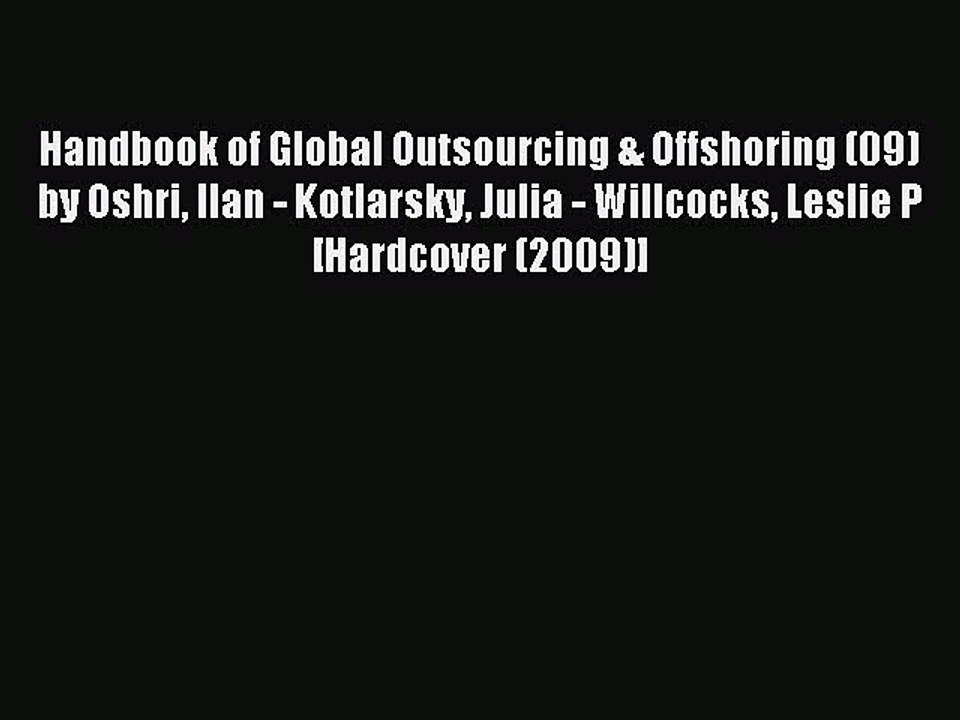 Download Handbook of Global Outsourcing & Offshoring (09) by Oshri Ilan - Kotlarsky Julia -