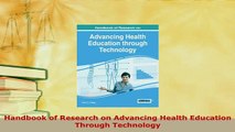 PDF  Handbook of Research on Advancing Health Education Through Technology  EBook