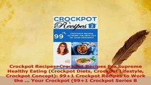 PDF  Crockpot Recipes Crockpot Recipes For Supreme Healthy Eating Crockpot Diets Crockpot Download Full Ebook