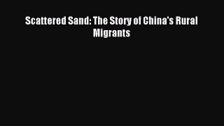 [PDF] Scattered Sand: The Story of China's Rural Migrants  Read Online