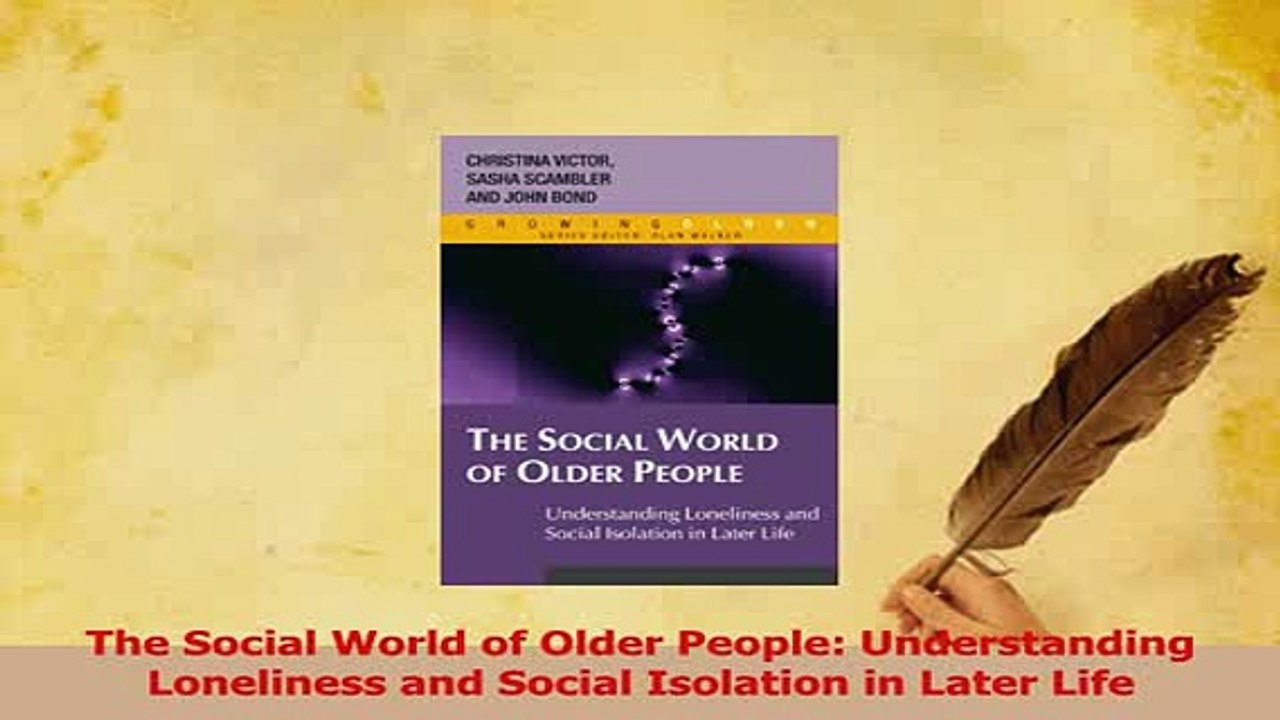 Read  The Social World of Older People Understanding Loneliness and Social Isolation in Later Ebook Free