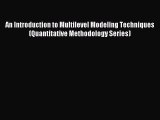 [PDF] An Introduction to Multilevel Modeling Techniques (Quantitative Methodology Series)