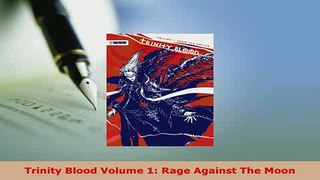 PDF  Trinity Blood Volume 1 Rage Against The Moon Download Full Ebook