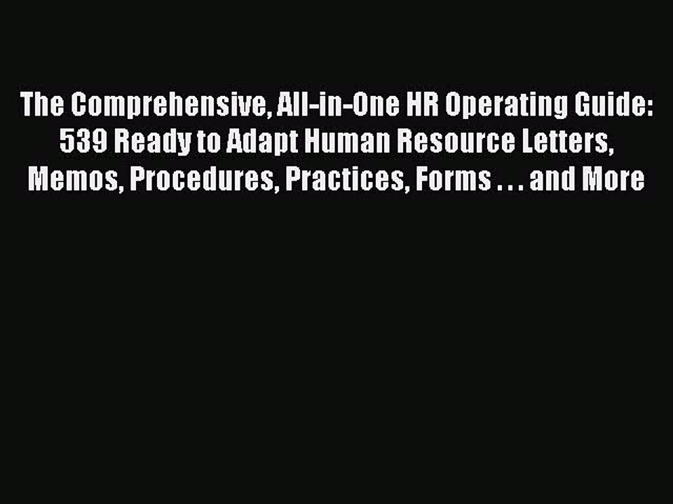 Read The Comprehensive All-in-One HR Operating Guide: 539 Ready to Adapt Human Resource Letters