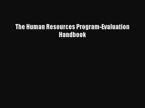 Read The Human Resources Program-Evaluation Handbook Ebook Free