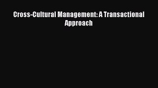 Read Cross-Cultural Management: A Transactional Approach PDF Online
