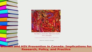 Read  Women and HIV Prevention in Canada Implications for Research Policy and Practice Ebook Free