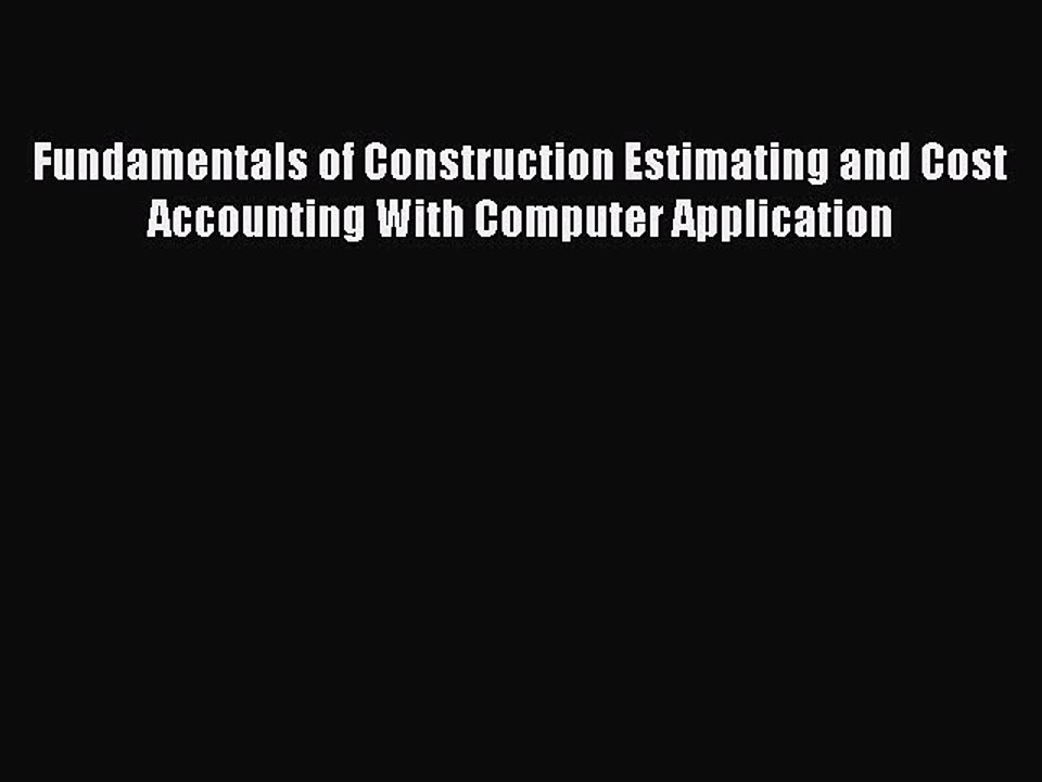 [PDF] Fundamentals of Construction Estimating and Cost Accounting With Computer Application
