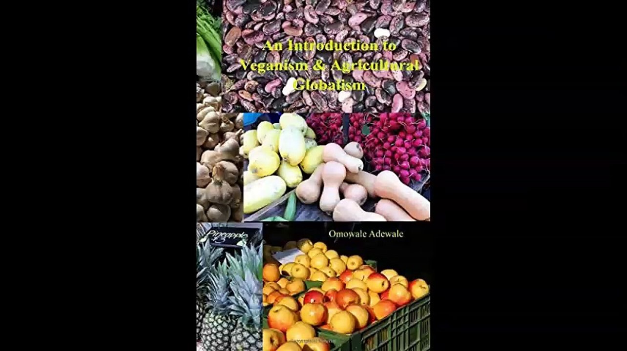 An Introduction to Veganism and Agricultural Globalism(063142-093040)