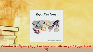 PDF  Omelet Recipes Egg Recipes and History of Eggs Book 6 Download Online