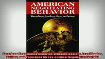 READ FREE Ebooks  American Negotiating Behavior WheelerDealers Legal Eagles Bullies and Preachers Online Free