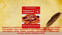 PDF  Impara a cucinare 1 48 ricette base per cucina facile con pasta riso gnocchi e con PDF Online