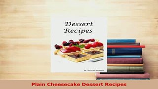 PDF  Plain Cheesecake Dessert Recipes Download Online