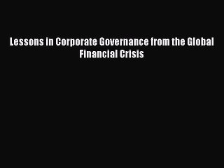 Read Lessons in Corporate Governance from the Global Financial Crisis Ebook Free