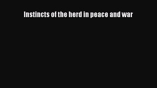 Read Instincts of the herd in peace and war Ebook Free