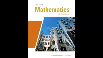 Mathematics with Applications 10th Edition LialHungerfordHolcomb(063142-093040)