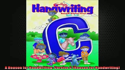 EBOOK ONLINE  A Reason for Handwriting Cursive C Reason for Handwriting  BOOK ONLINE