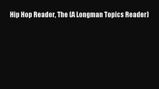 [PDF] Hip Hop Reader The (A Longman Topics Reader) Free Books