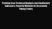 Download Profiting from Technical Analysis and Candlestick Indicators: Powerful Methods for