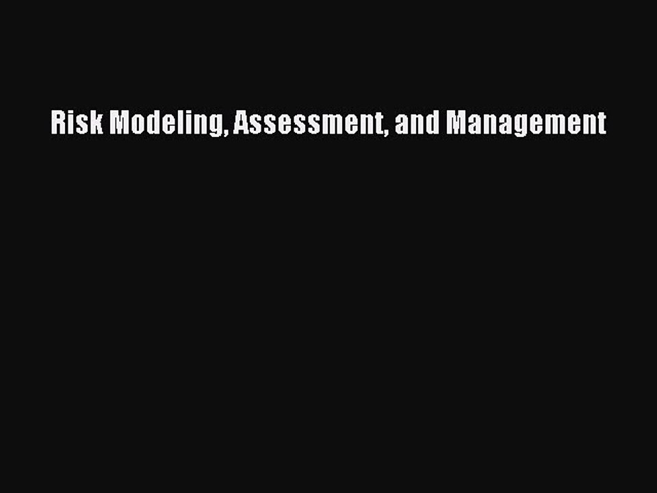 Read Risk Modeling Assessment and Management Ebook Free