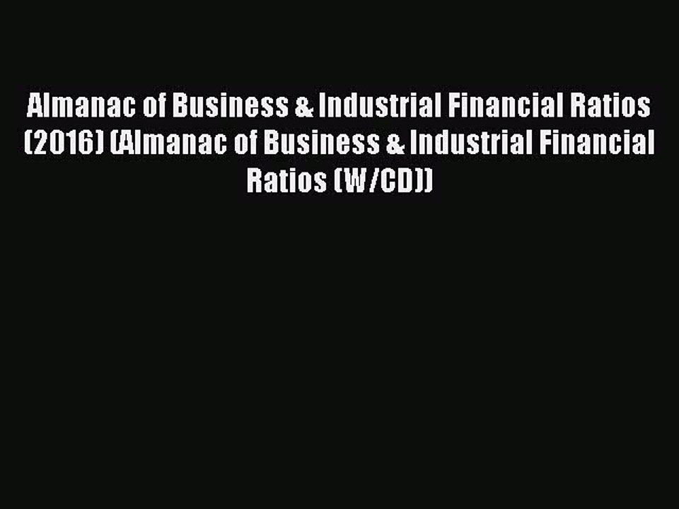Read Almanac of Business & Industrial Financial Ratios (2016) (Almanac of Business & Industrial