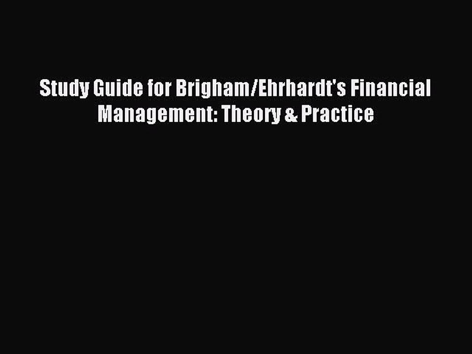 Read Study Guide for Brigham/Ehrhardt's Financi...