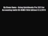 [PDF] By Glenn Owen - Using Quickbooks Pro 2011 for Accounting (with CD-ROM) (10th Edition)