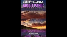 Anxiety Panicking about Panic A powerful self-help guide for those suffering from an Anxiety or Panic Disorder...(063142-093040)