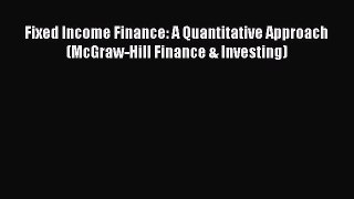 Read Fixed Income Finance: A Quantitative Approach (McGraw-Hill Finance & Investing) Ebook