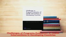 Read  Challenges of Programs Evaluation of Health Interventions in Developing Countries Ebook Online
