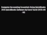 [PDF] Computer Accounting Essentials Using QuickBooks 2015 QuickBooks Software by Carol Yacht
