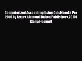 [PDF] Computerized Accounting Using Quickbooks Pro 2010 by Arens. (Armond Dalton Publishers2010)