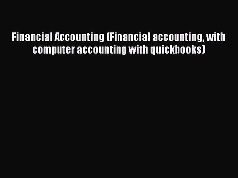 [PDF] Financial Accounting (Financial accounting with computer accounting with quickbooks)