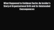 Read What Happened to Goldman Sachs: An Insider's Story of Organizational Drift and Its Unintended