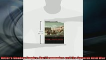 Free book  Hitlers Shadow Empire Nazi Economics and the Spanish Civil War