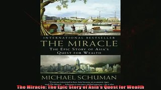 Read here The Miracle The Epic Story of Asias Quest for Wealth