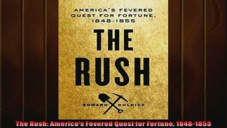 One of the best  The Rush Americas Fevered Quest for Fortune 18481853