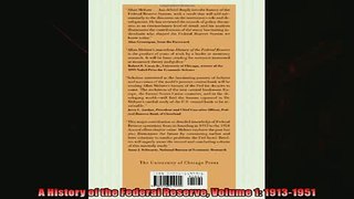 Read here A History of the Federal Reserve Volume 1 19131951