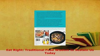PDF  Eat Right Traditional Food Wisdom to Sustain Us Today PDF Full Ebook