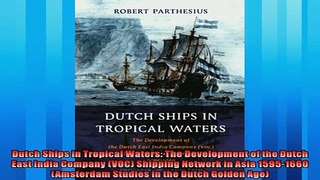 For you  Dutch Ships in Tropical Waters The Development of the Dutch East India Company VOC
