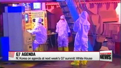 G7 leaders to discuss N. Korea at next week's summit: White House