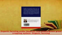 PDF  Organic farming under Basmati ricewheatgreen gram cropping system Organic farming Read Full Ebook
