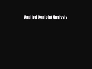 Download Applied Conjoint Analysis Ebook Free