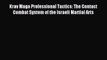 [Download] Krav Maga Professional Tactics: The Contact Combat System of the Israeli Martial