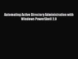 Download Automating Active Directory Administration with Windows PowerShell 2.0 PDF Free