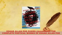 PDF  EDGAR ALLAN POE POEMS Annotated THE COMPLETE POETICAL WORKS OF EDGAR ALLAN POE Free Books